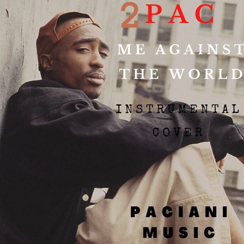 2pac me against the world